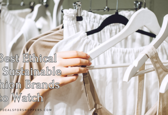 14 Best Ethical and Sustainable Fashion Brands to Watch